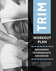 TRIM WORKOUT PLAN